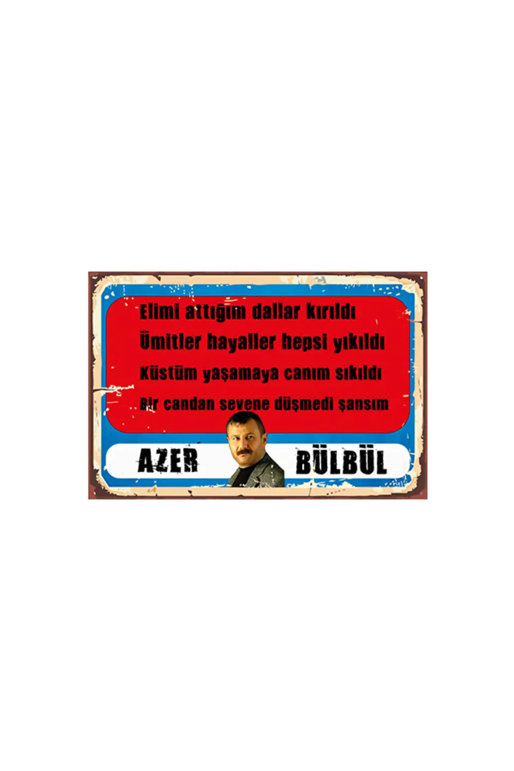 Azer Bülbül Elimi Attığım Dallar Kırıldı Tasarımlı 20x30 Cm Retro