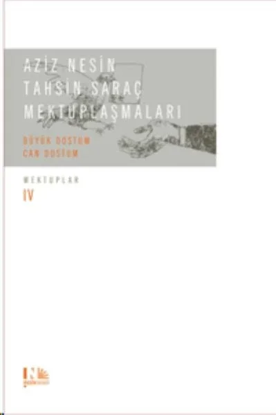 Aziz Nesin - Tahsin Saraç Mektuplaşmaları - Büyük Dostum Can Dostum : Mektuplar IV : (Ciltli) Fiyatı, Yorumları ve Özellikleri