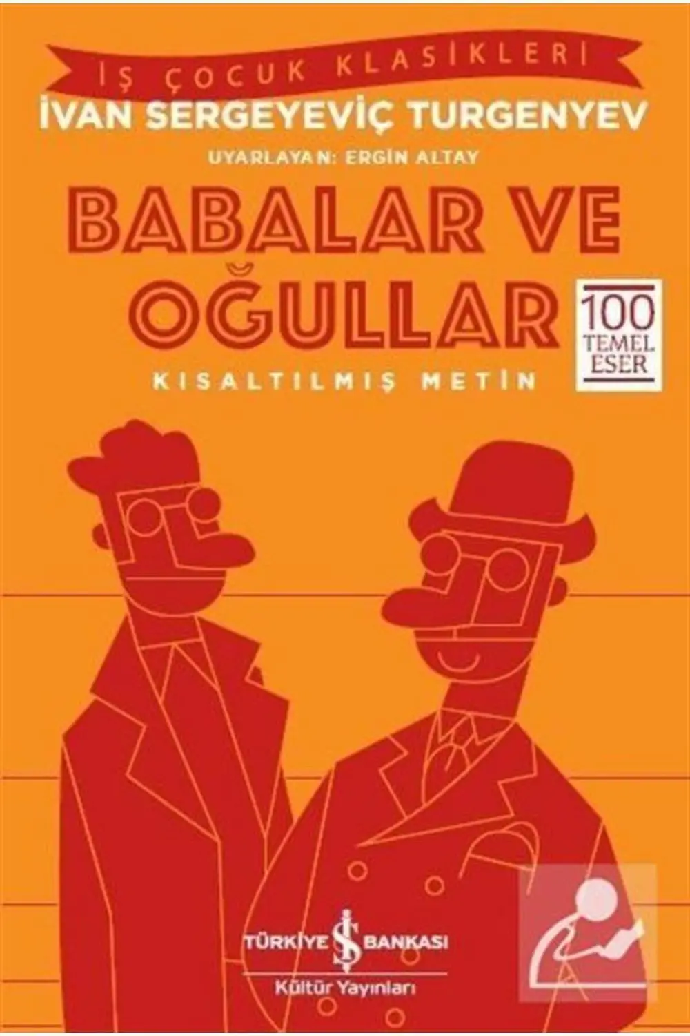 Babalar Ve Oğullar (KISALTILMIŞ METİN)