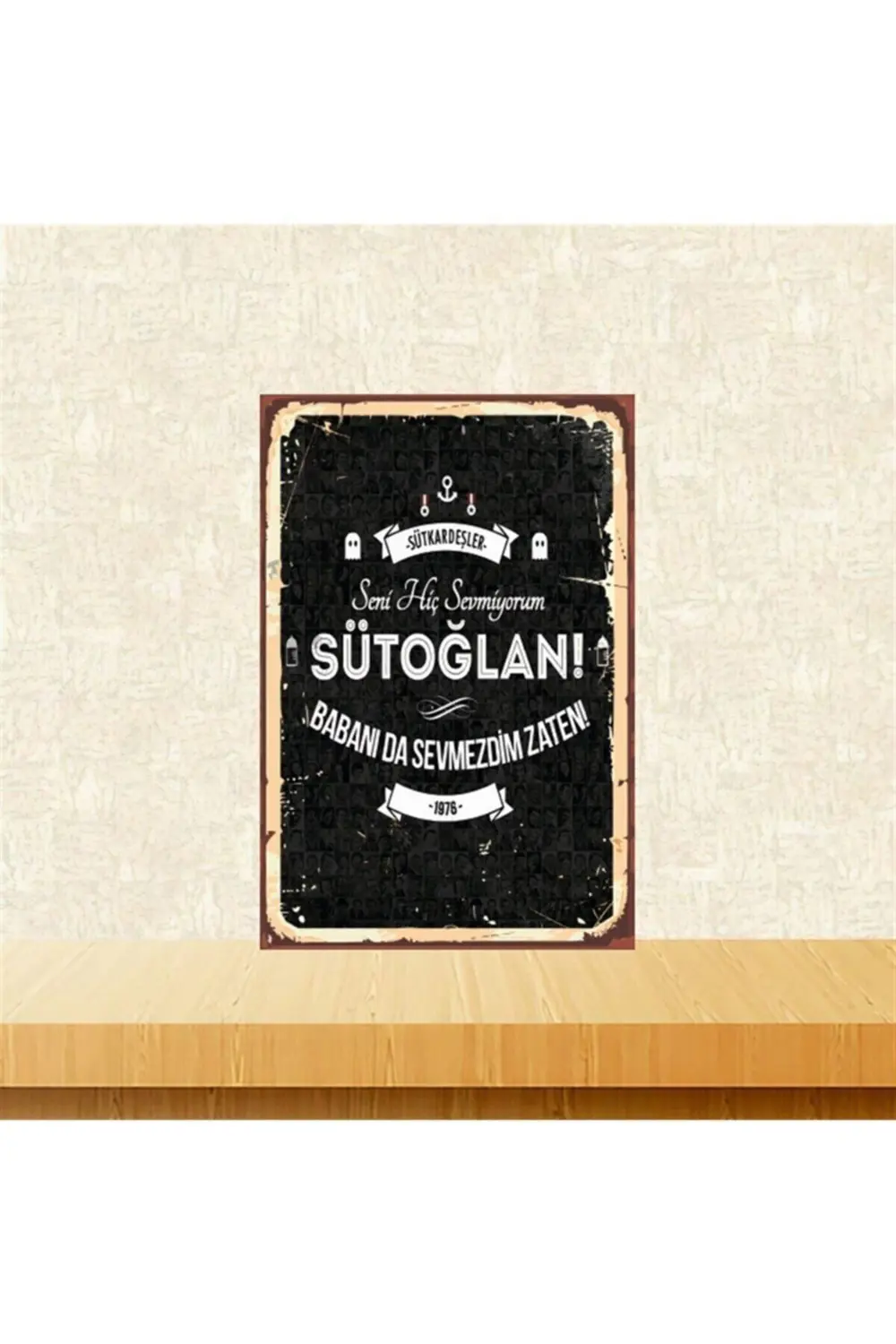 Babanı Da Sevmezdim Zaten Retro Ahşap Tablo Tkfx4804