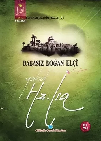 Babasız Doğan Elçi Yahut Hz. İsa Fiyatı, Yorumları ve Özellikleri