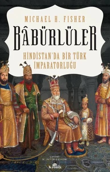 Babürlüler - Hindistanda Bir Türk İmparatorluğu Fiyatı, Yorumları ve Özellikleri