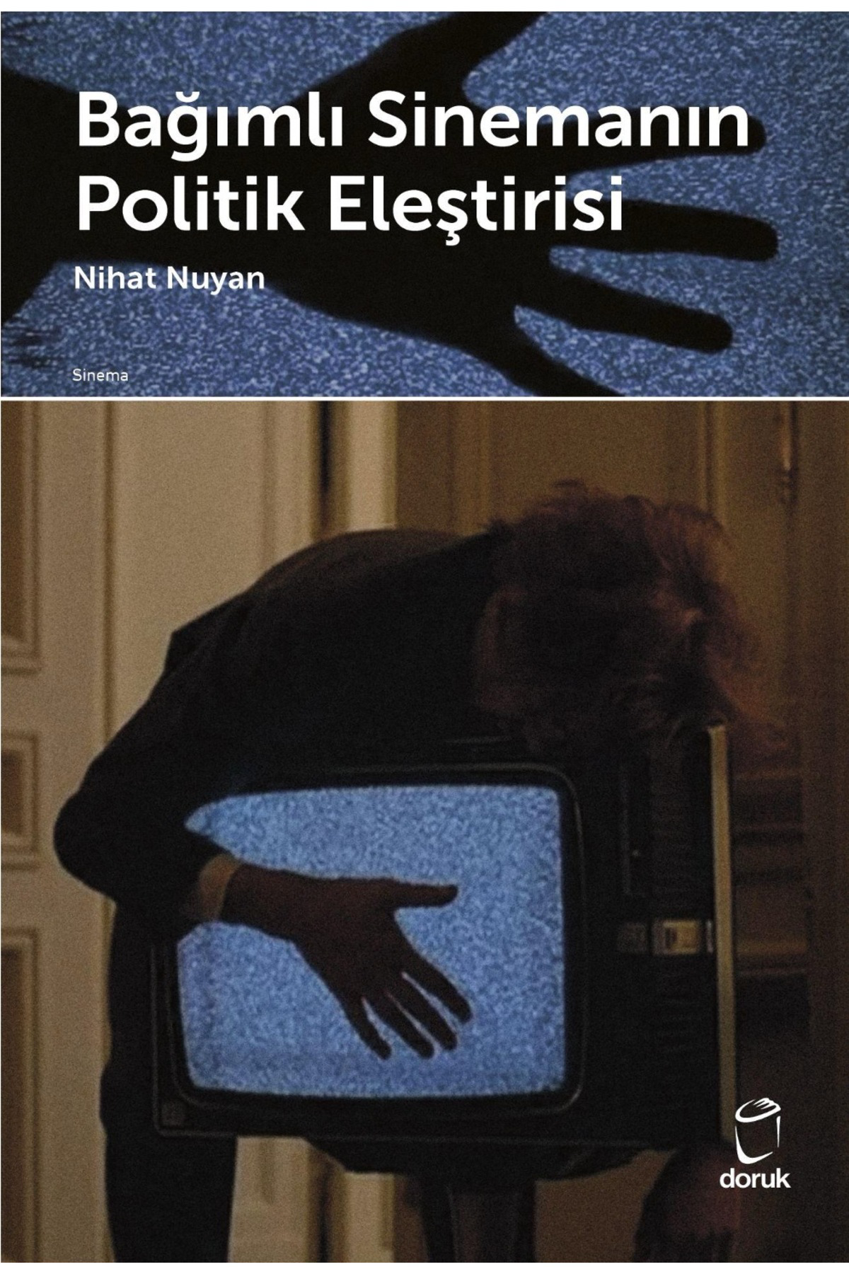 Bağımlı Sinemanın Politik Eleştirisi