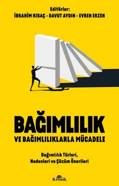 Bağımlılık ve Bağımlılıklarla Mücadele Bağımlılık Türleri, Nedenleri ve Çözüm Önerileri Fiyatı, Yorumları ve Özellikleri