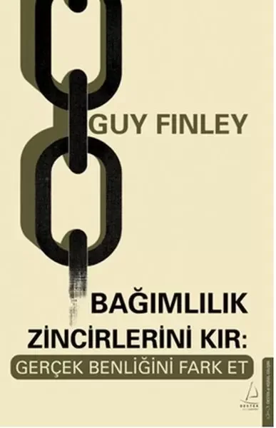 Bağımlılık Zincirlerini Kır: Gerçek Benliğini Fark Et