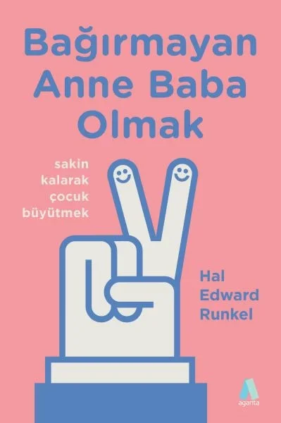 Bağırmayan Anne Baba Olmak Fiyatı, Yorumları ve Özellikleri