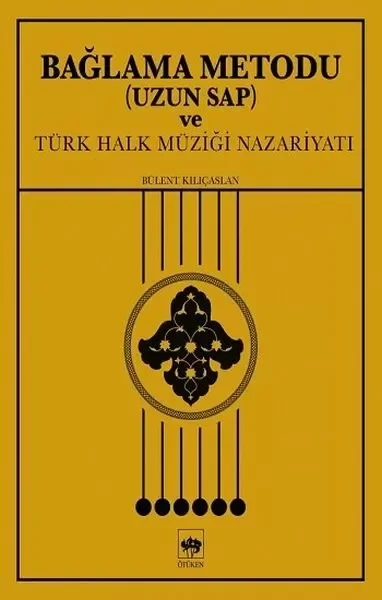Bağlama Metodu (Uzun Sap) ve Türk Halk Müziği Nazariyatı