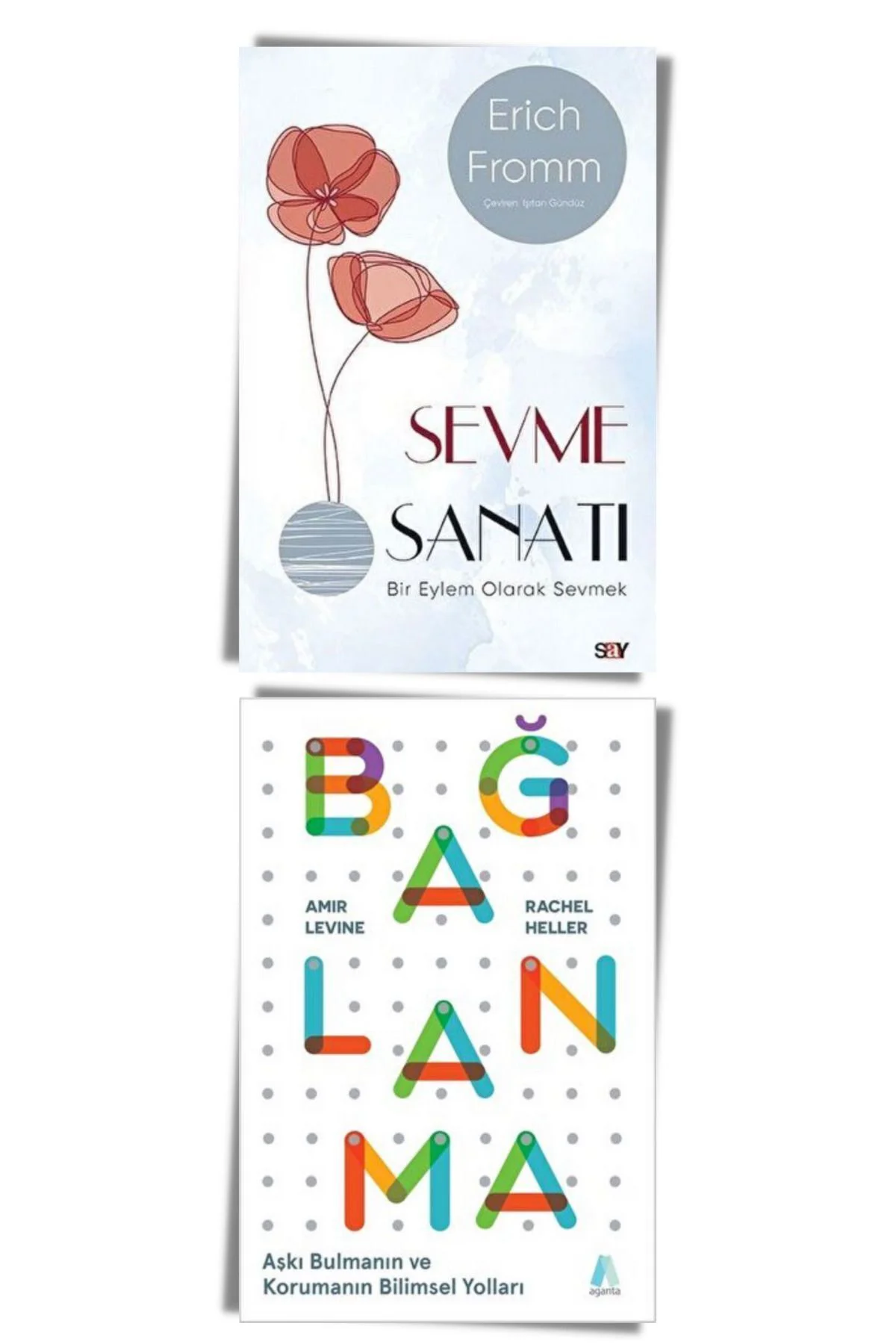 Bağlanma ve Sevme Sanatı Seti (2 Kitap) Bağlanma, Sevme Sanatı