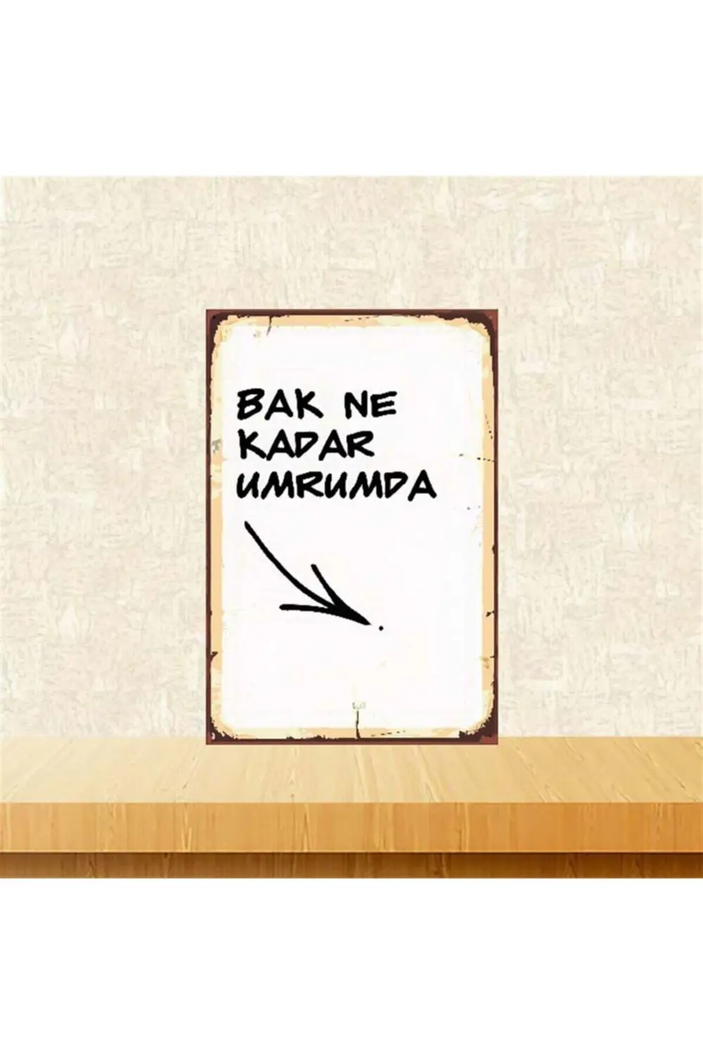 Bak Ne Kadar Umrumda 20-30 Cm Retro Ahşap Poster