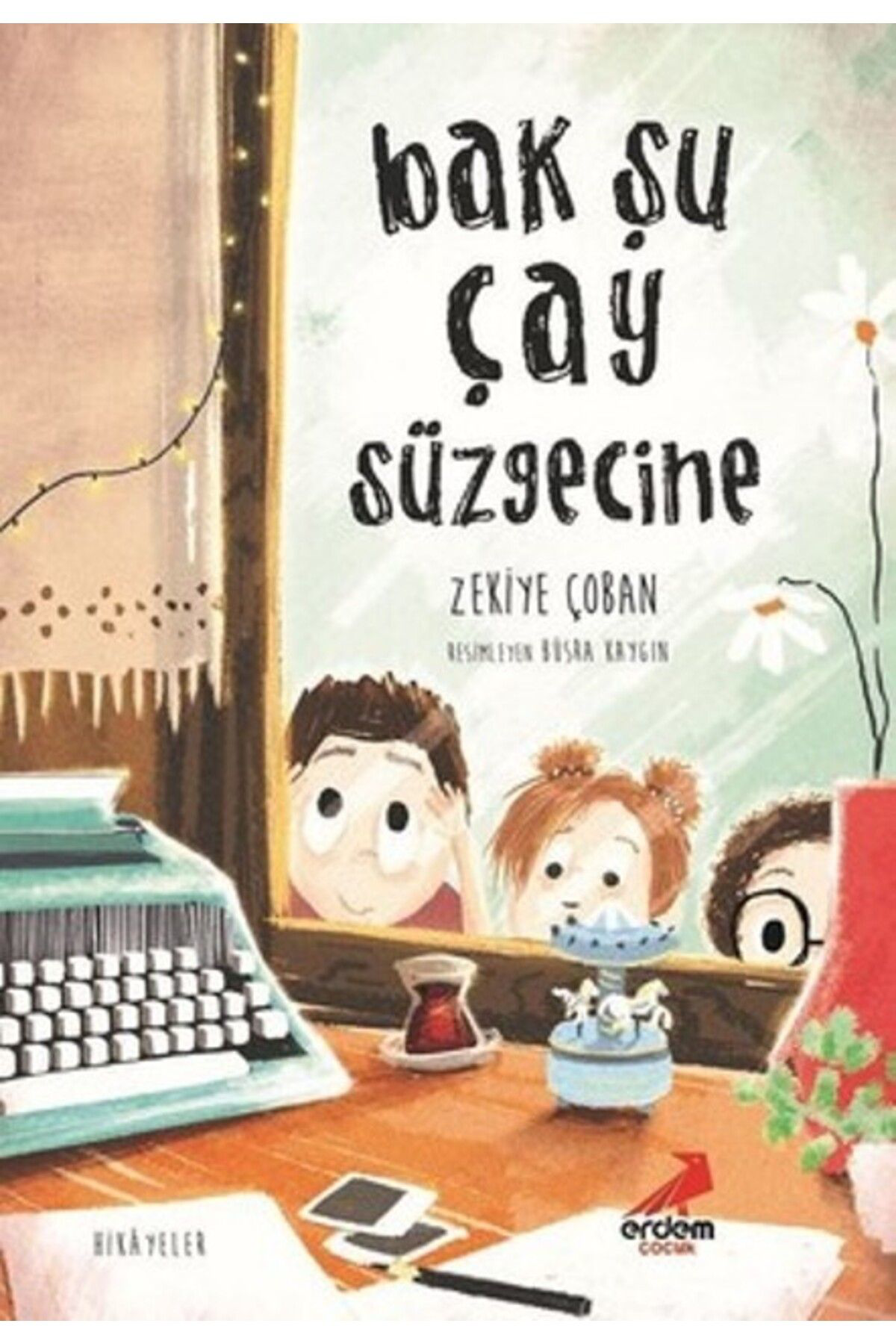 Erdem Çocuk Bak Şu Çay Süzgecine