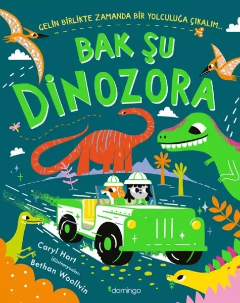 Bak Şu Dinozora - Gelin Birlikte Zamanda Bir Yolculuğa Çıkalım Fiyatı, Yorumları ve Özellikleri