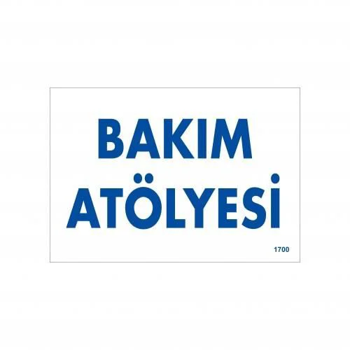 Bakım Atölyesi Uyarı Levhası 17,5x25 KOD:1700 Fiyatı, Yorumları ve Özellikleri