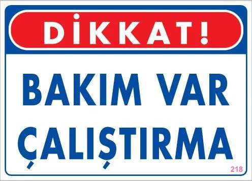 Bakım Var Uyarı Levhası 25x35 KOD:218 Fiyatı, Yorumları ve Özellikleri