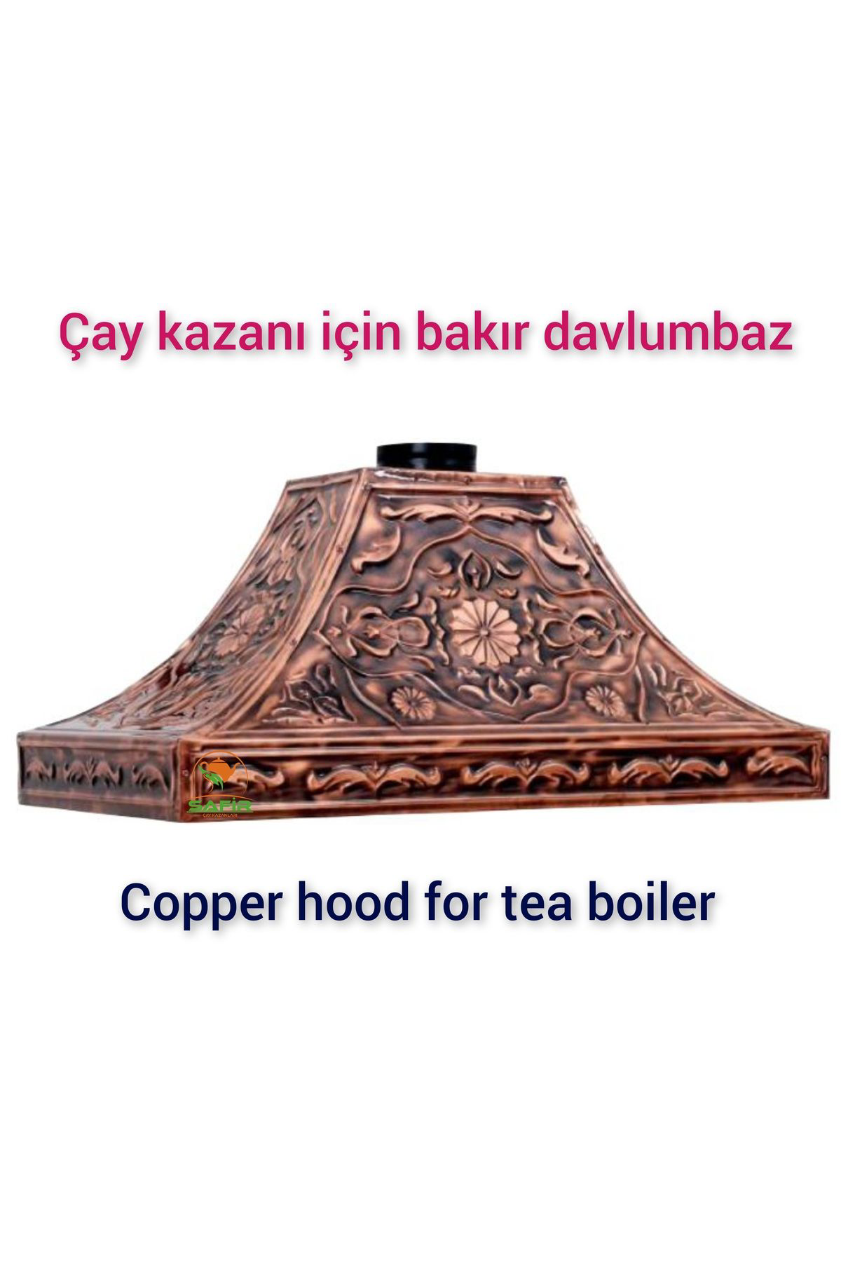 Safir Çay Kazanlari Bakır Davlumbaz 2 - 3 Gözlü Çay Kazanına Göre Bakır Davlumbaz Çay