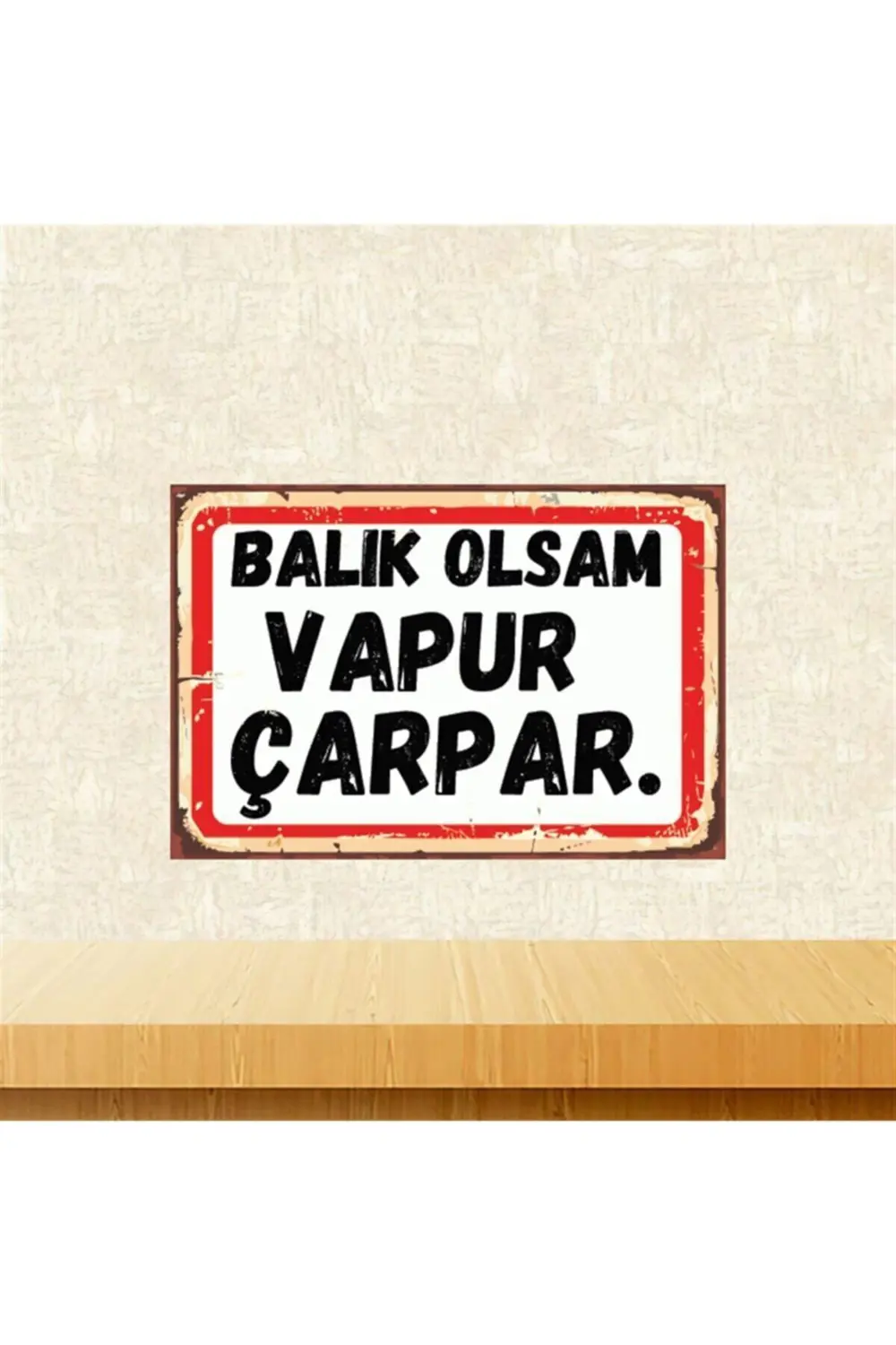 Balık Olsam Vapur Çarpar 20-30 Cm Retro Ahşap Poster Tkfx4451