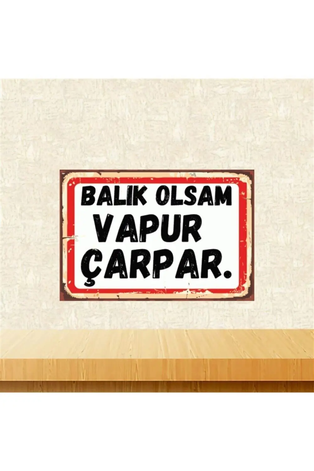 Balık Olsam Vapur Çarpar 20-30 Cm Retro Ahşap Poster Tkfx4451