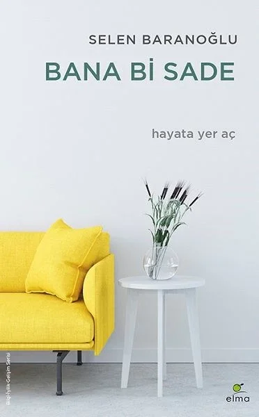 Bana Bi Sade - Hayata Yer Aç Fiyatı, Yorumları ve Özellikleri