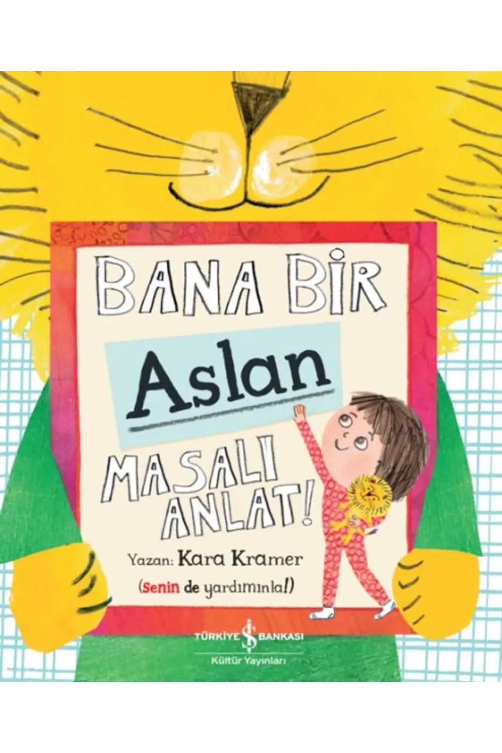 Bana Bir Aslan Masalı Anlat! Kara Kramer