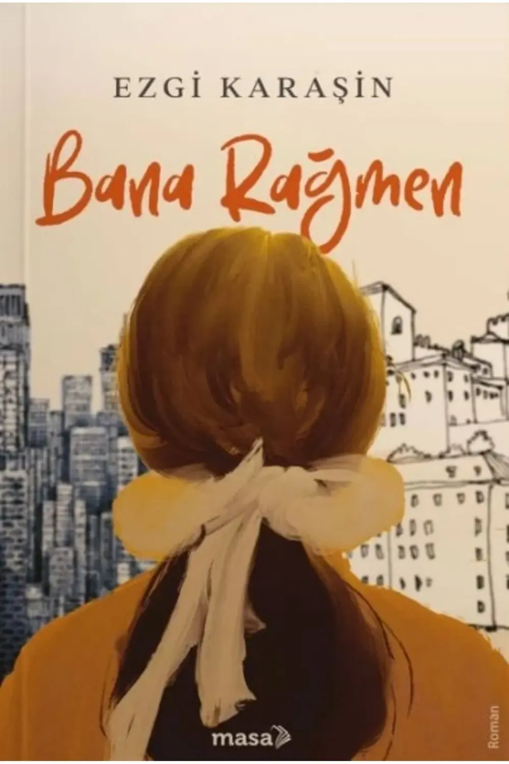Bana Rağmen - Ezgi Karaşin