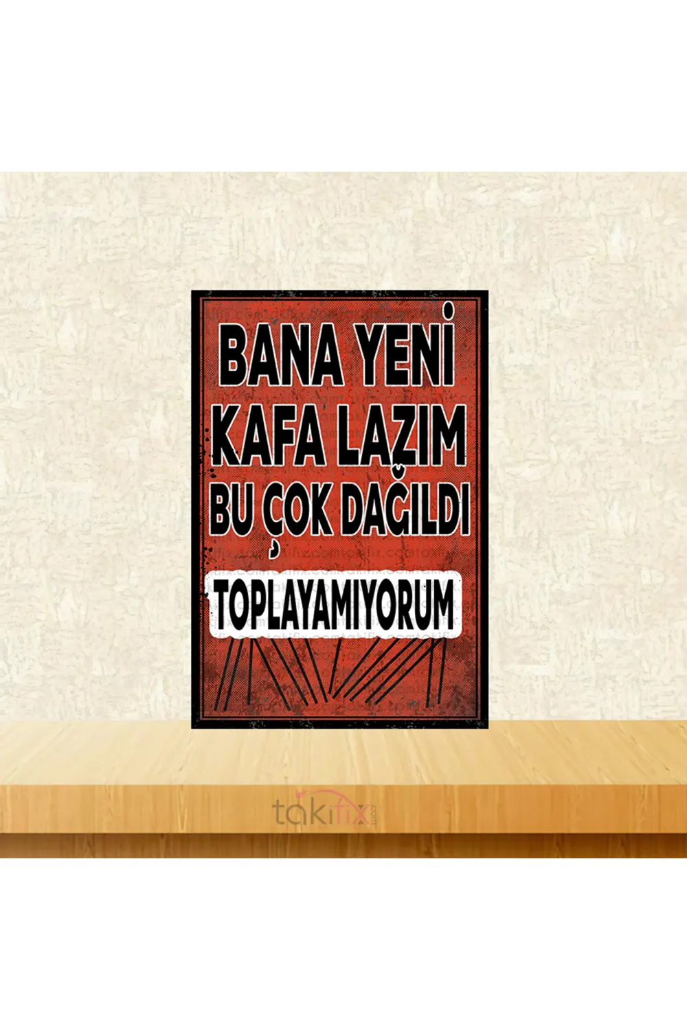 Bana Yeni Kafa Lazım 20x30 Cm Retro Ahşap Tablo