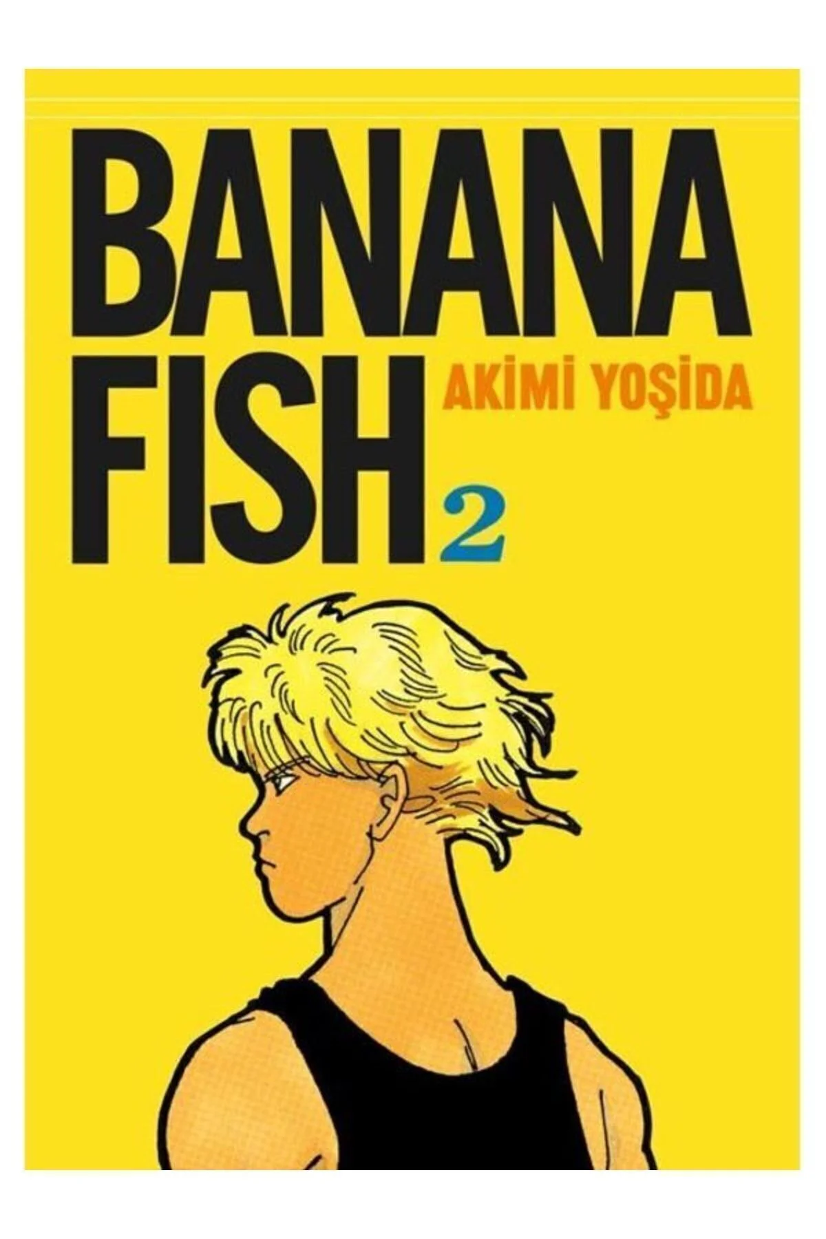 Banana Fish 2 Akimi Yoşida Fiyatı, Yorumları ve Özellikleri
