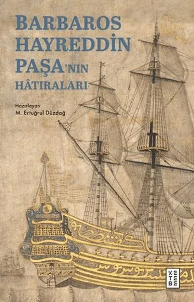 Barbaros Hayreddin Paşa'nın Hâtıraları Fiyatı, Yorumları ve Özellikleri