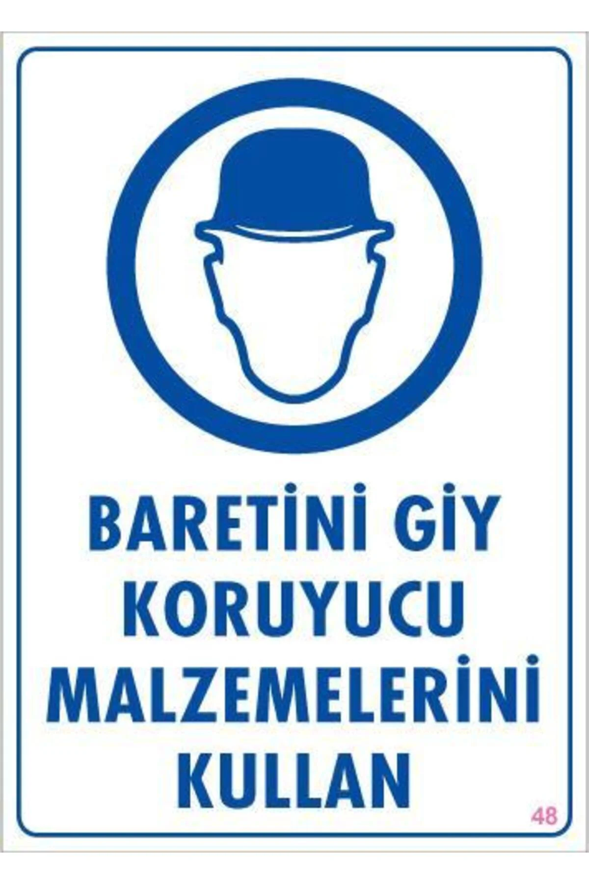 Baret Giy Uyarı Levhası 25x35 KOD:48