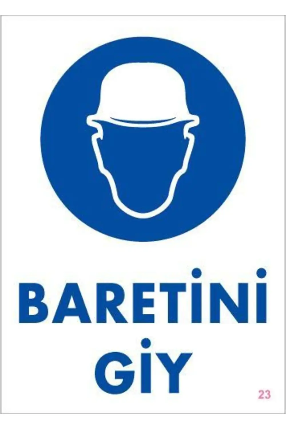 Baret Giy Uyarı Levhası 25x35 KOD:23