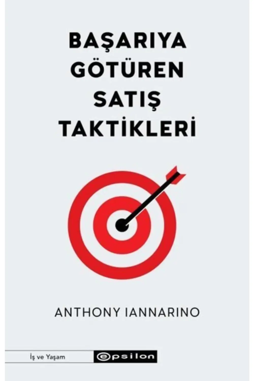 Başarıya Götüren Satış Taktikleri Anthony Iannarino