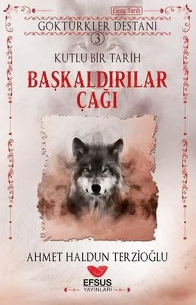 Başkaldırılar Çağı - Göktürkler Destanı 3 Fiyatı, Yorumları ve Özellikleri