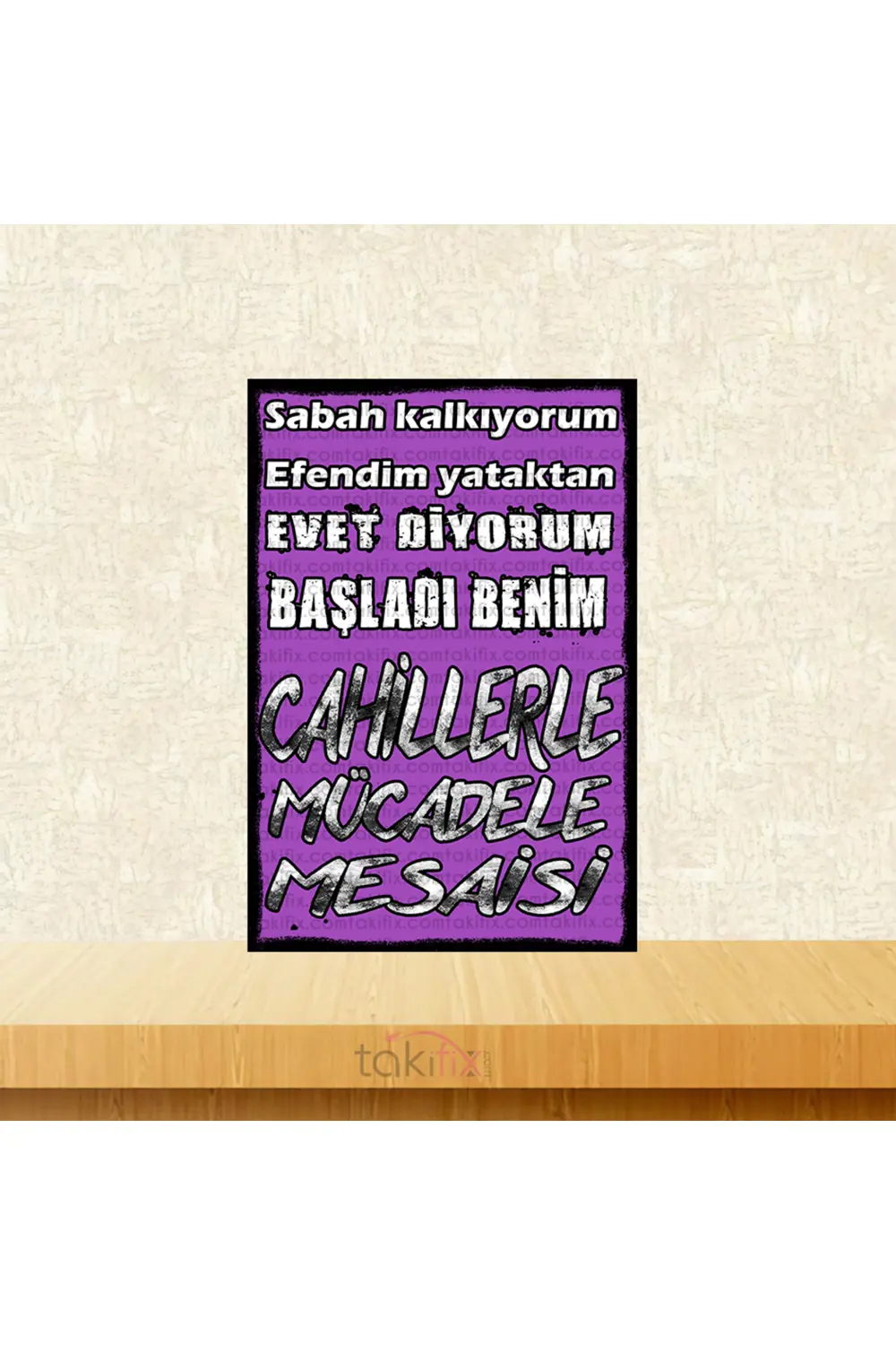 Başladı Benim Cahillerle Mücadele Mesaisi 20x30 Cm Retro Ahşap Po
