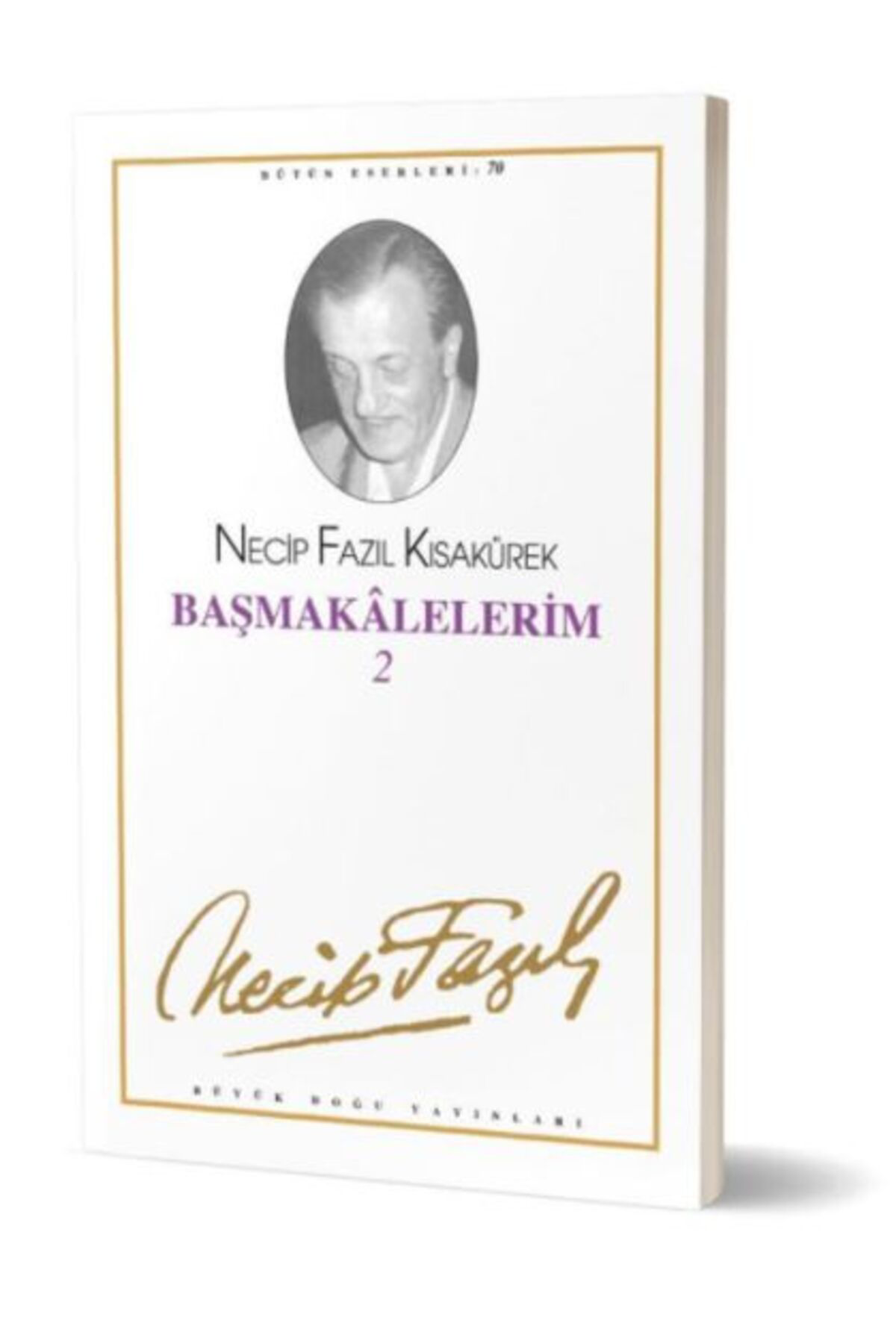 Büyük Doğu Yayinlari Başmakalelerim2