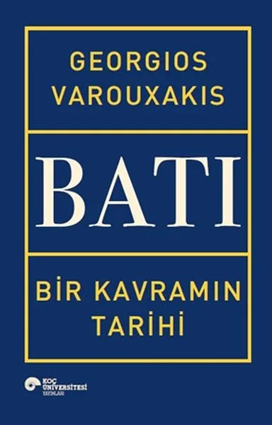 Batı - Bir Kavramın Tarihi (Ciltli) Fiyatı, Yorumları ve Özellikleri