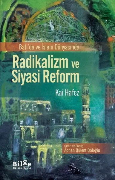Batı'da ve İslam Dünyasında Radikalizm ve Siyasi Reform Fiyatı, Yorumları ve Özellikleri