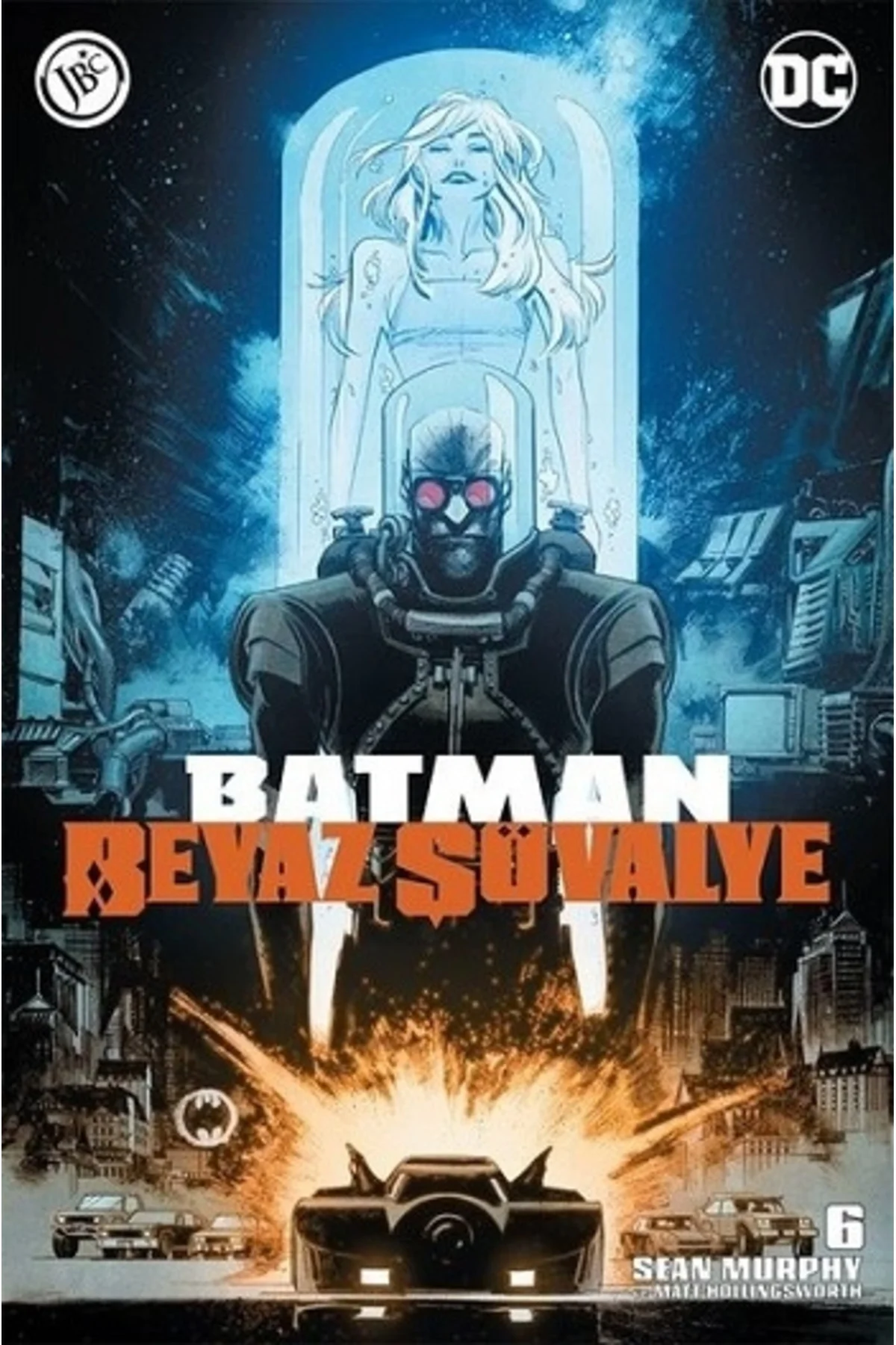 Batman Beyaz Şövalye Sayı 6, Sean Murphy, , Batman Beyaz Şövalye 