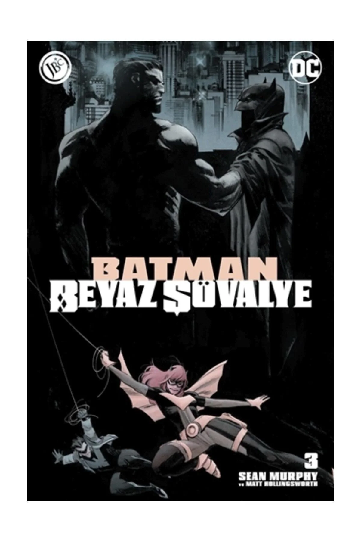 Batman Beyaz Şövalye Sayı 03 - Sean Murphy