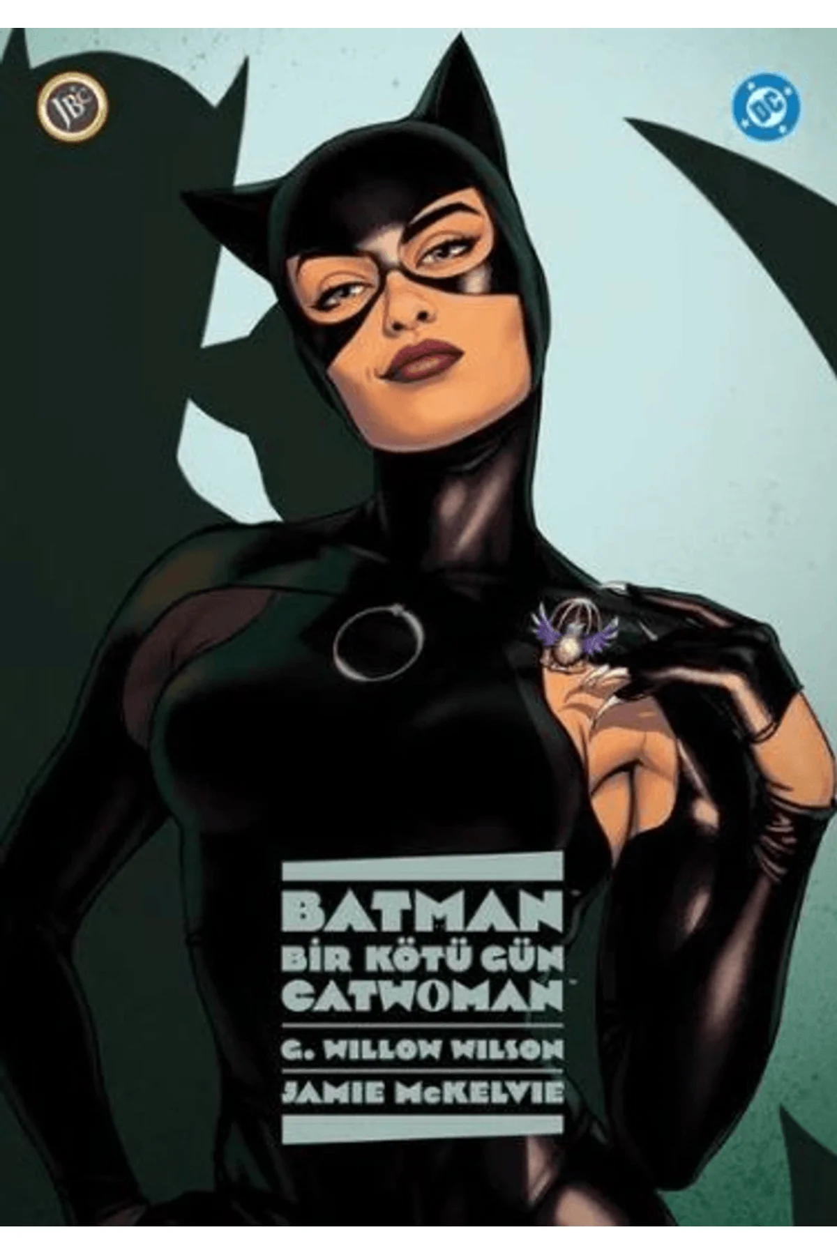 Batman: Bir Kötü Gün - Catwoman / G. Willow Wilson / / 9786255638335 Batman: Bir Kötü Gün - Catwoman / G. Willow Wilson / / 9786255638335