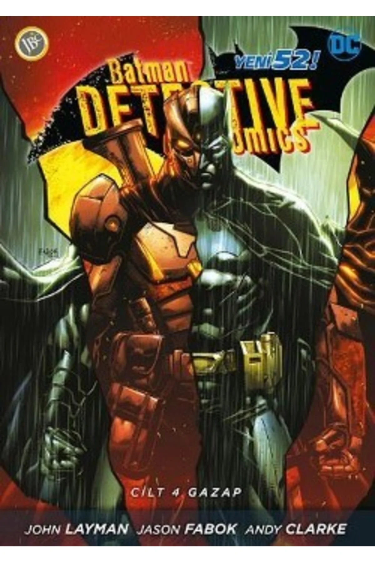 Batman Dedektif Hikayeleri Cilt 4-Gazap-John Layman & James Tynio