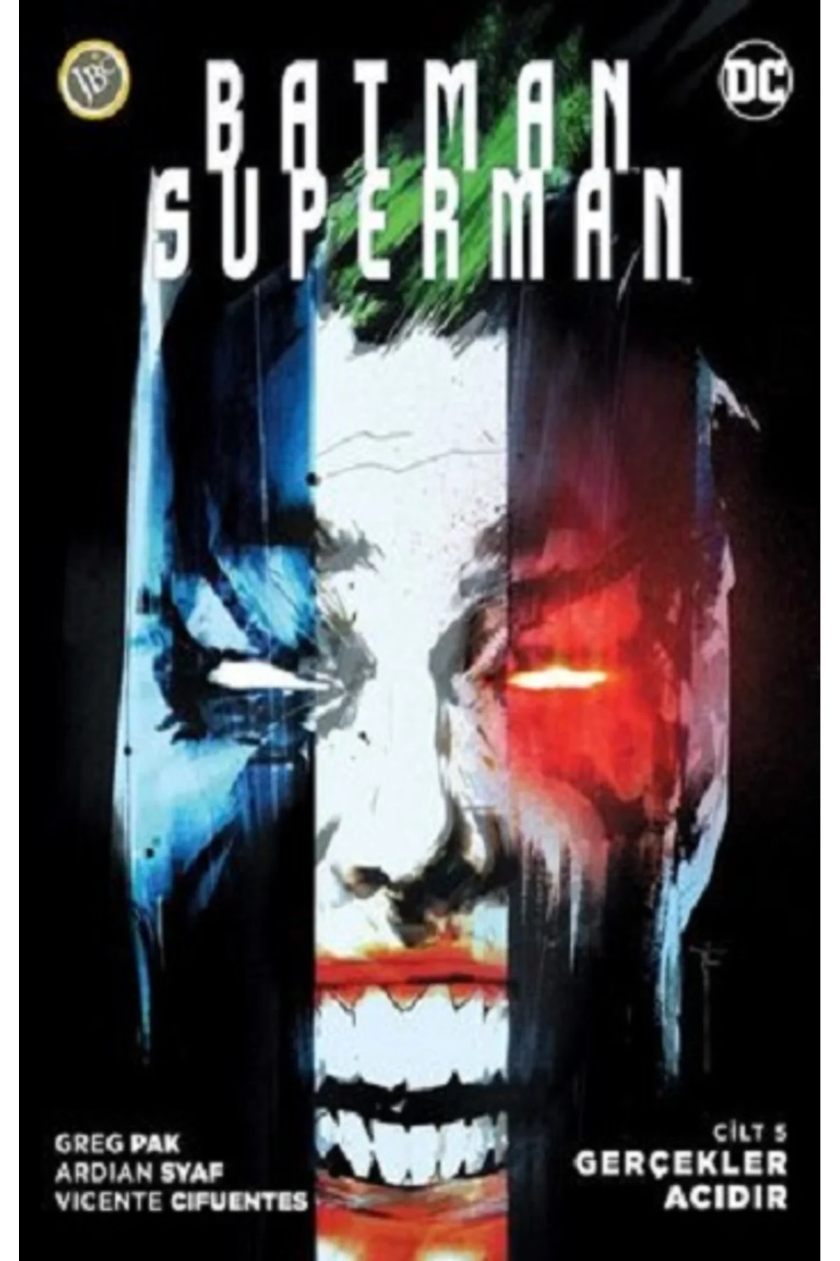 Batman / Superman 5 Gerçekler Acıdır