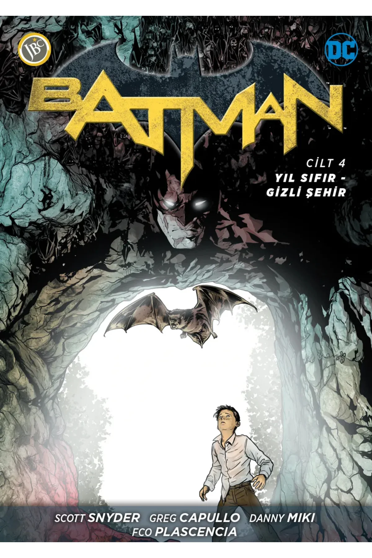 Batman Yeni 52 Cilt 4 : Yıl Sıfır - Gizli Şehir