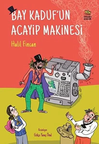 Bay Kaduf’un Acayip Makinesi Bay Kaduf’un Acayip Makinesi