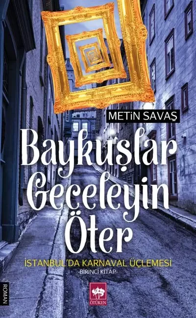 Baykuşlar Geceleyin Öter Fiyatı, Yorumları ve Özellikleri