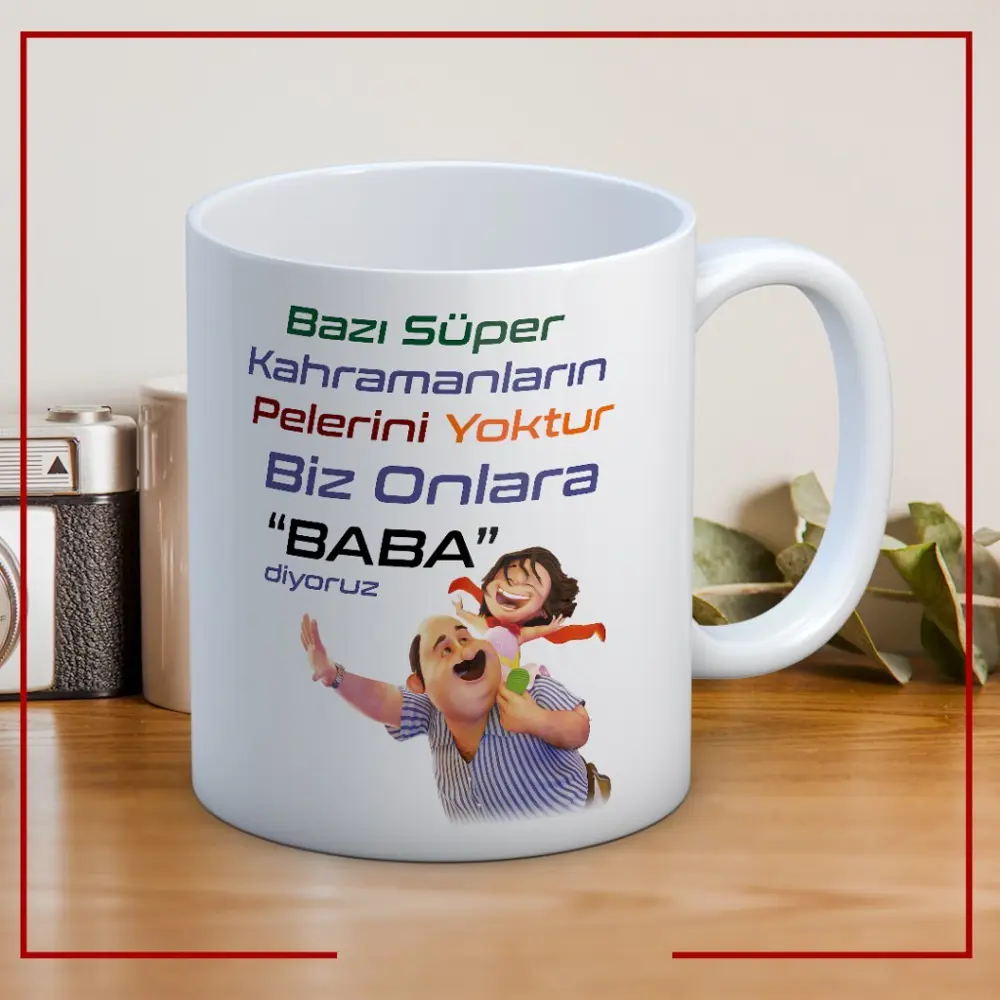 Bazı Süper Kahramanların Pelerini Yoktur Baskılı Babalar Günü Kup Bazı Süper Kahramanların Pelerini Yoktur Baskılı Babalar Günü Kup