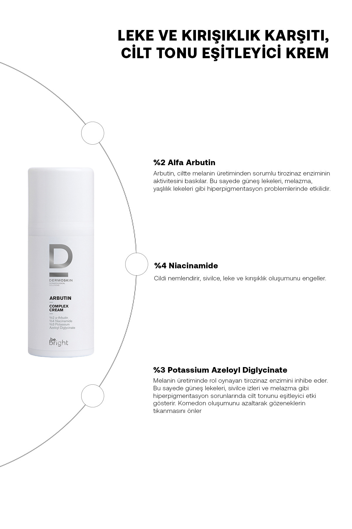 Be Bright Arbutin Kompleks Leke Karşıtı ve Cilt Tonu Eşitleyici Y