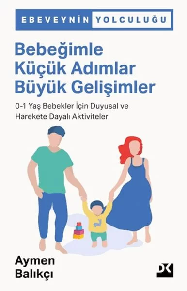Bebeğimle Küçük Adımlar Büyük Gelişimler