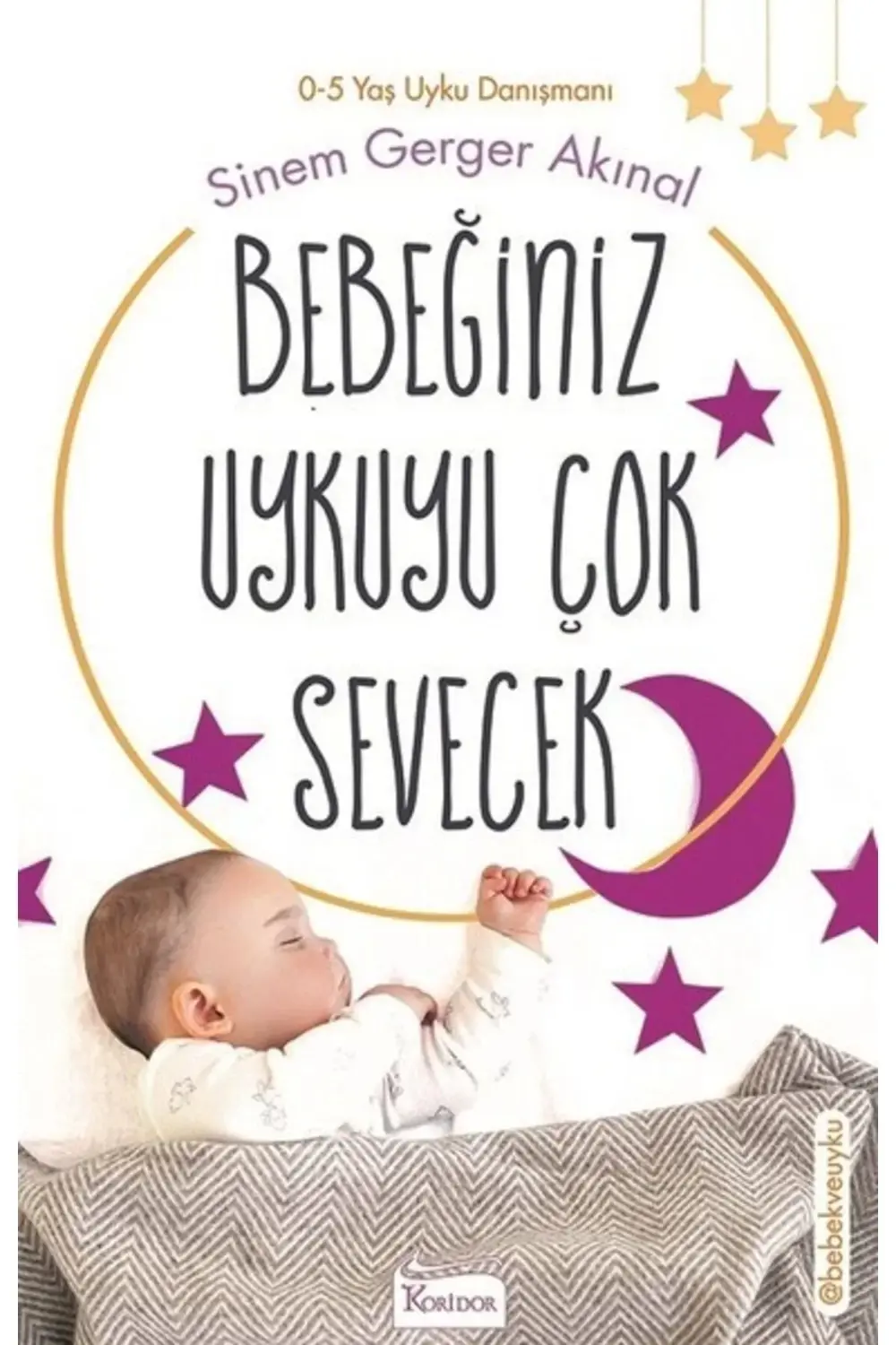 Bebeğiniz Uykuyu Çok Sevecek / Sinem Gerger Akınal / / 9786059702