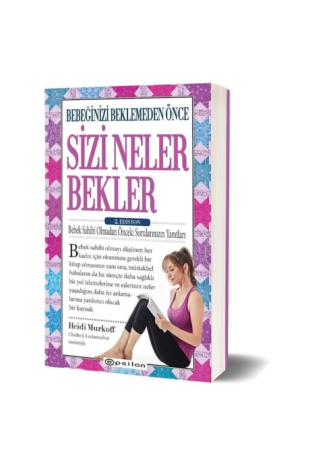 Bebeğinizi Beklemeden Önce Sizi Neler Bekler - 2. Edisyon