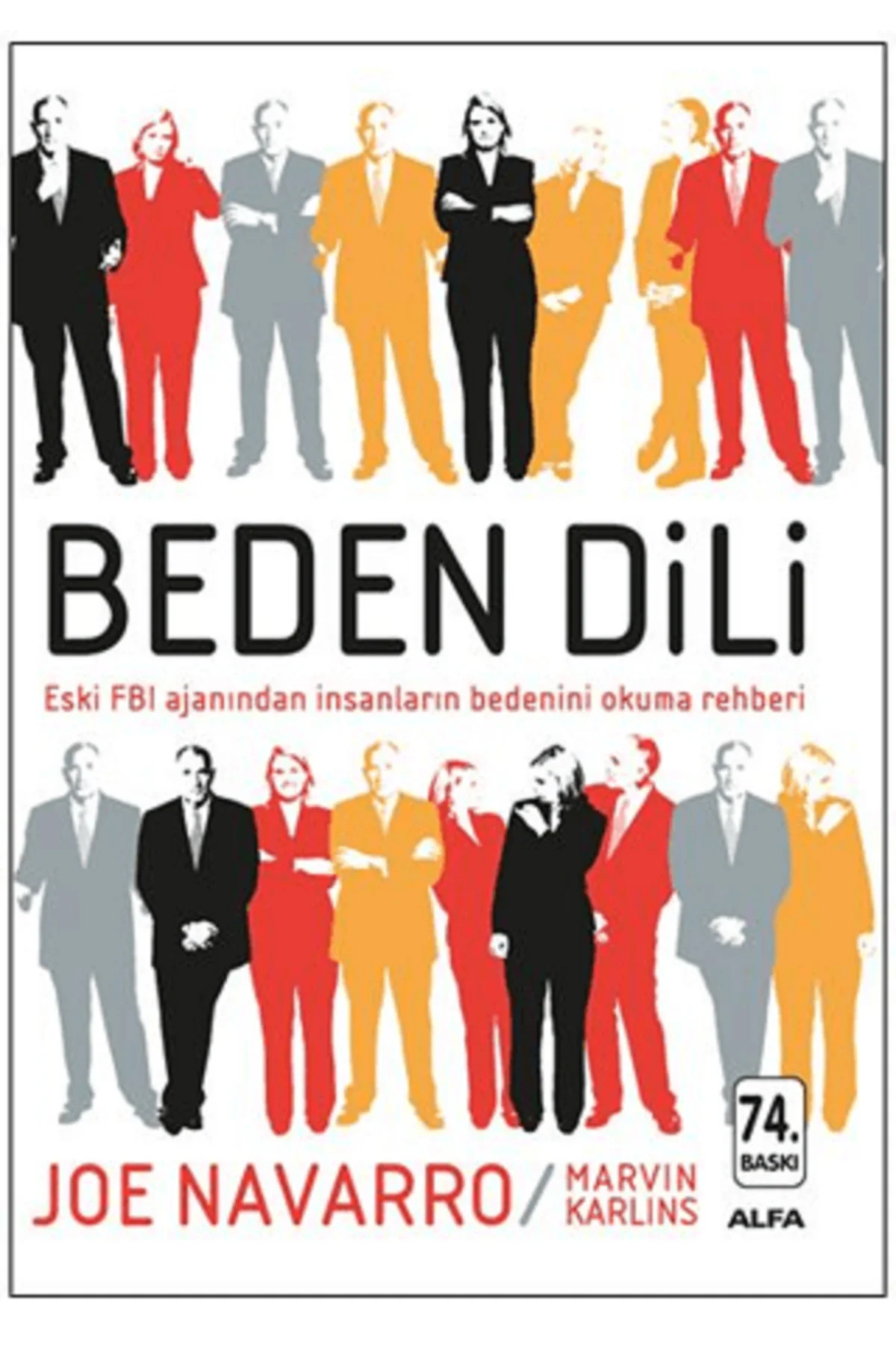 Beden Dili; Eski Fbı Ajanından Insanların Bedenini Okuma Rehberi /joe Navarro , Marvin Karlins