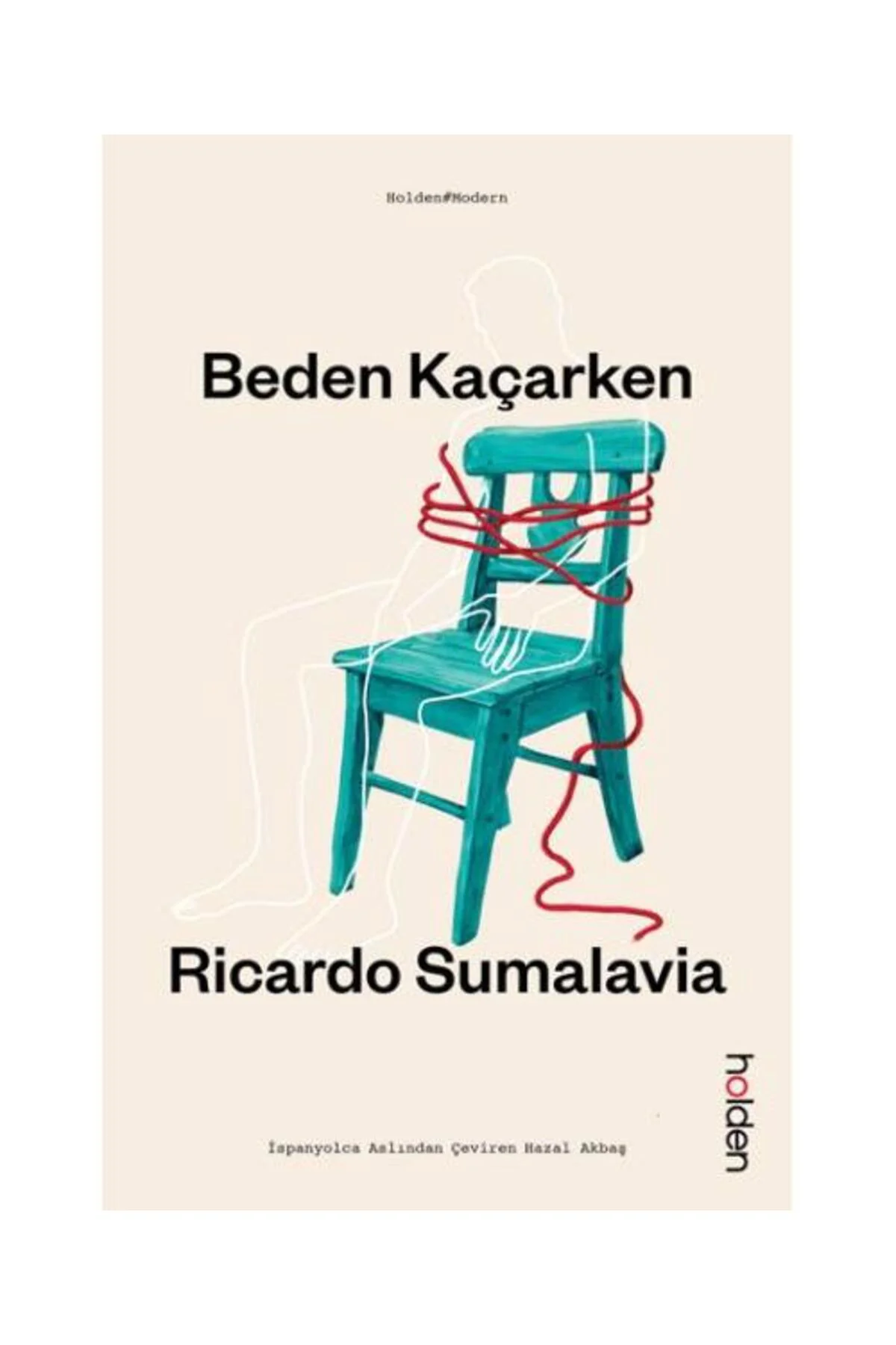 Beden Kaçarken / / Ricardo Sumalavia