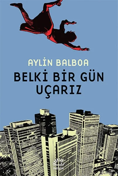 Belki Bir Gün Uçarız Fiyatı, Yorumları ve Özellikleri